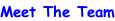 Meet The Team
