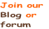 Join our
Blog or
forum